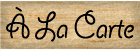 A La Carte
